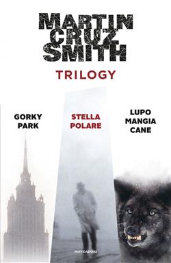 Trilogy: Gorky Park-Stella polare-Lupo mangia cane