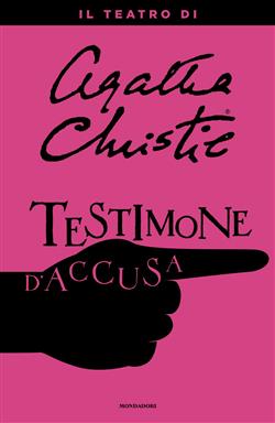 Testimone d'accusa. Il teatro di Agatha Christie