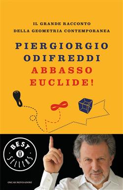 Abbasso Euclide! Il grande racconto della geometria contemporanea