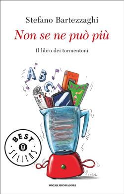 Non se ne può più. Il libro dei tormentoni