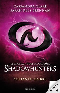 Soltanto ombre. Le cronache dell'Accademia Shadowhunters