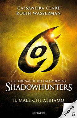 Il male che abbiamo. Le cronache dell'Accademia Shadowhunters