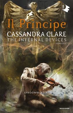 Lo scudo del principe - Cassandra Clare - Libro - Mondadori