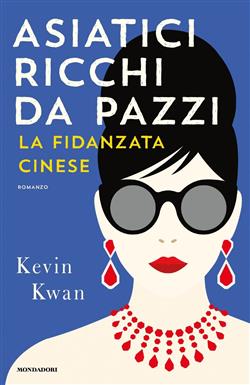 Asiatici ricchi da pazzi. La fidanzata cinese