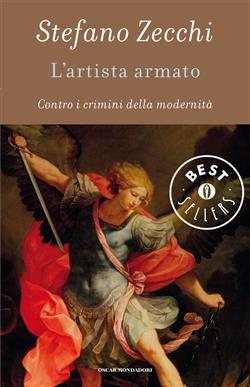 L'artista armato. Contro i crimini della modernità