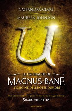 L'origine dell'Hotel Dumort. Le cronache di Magnus Bane