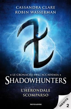 L'Herondale scomparso. Le cronache dell'Accademia Shadowhunters
