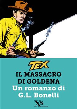 Tex. Il massacro di Goldena