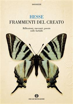 Frammenti del creato. Riflessioni, racconti, poesie sulle farfalle