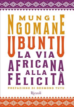 Ubuntu. La via africana alla felicità