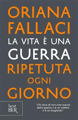 La vita è una guerra ripetuta ogni giorno