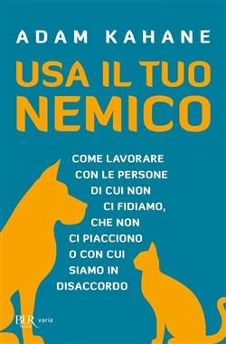 Usa il tuo nemico