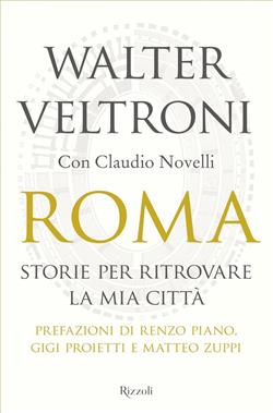 Roma. Storie per ritrovare la mia città