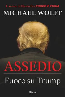 Assedio. Fuoco su Trump