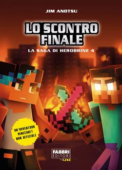 Lo scontro finale. La saga di Herobrine