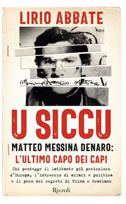 U siccu. Matteo Messina Denaro: l'ultimo capo dei capi