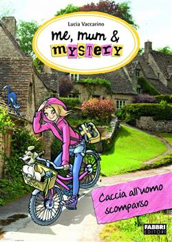 Caccia all'uomo scomparso. Me, mum & mistery