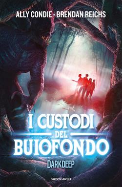 I custodi del Buiofondo. Darkdeep