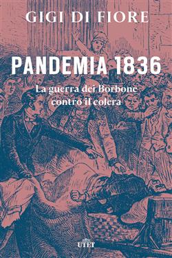 Pandemia 1836. La guerra dei Borbone contro il colera