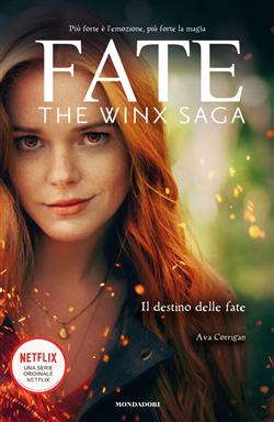 Fate. The Winx Saga. Il destino delle fate