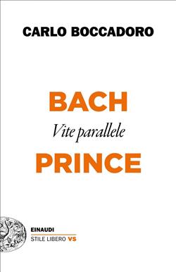 Bach e Prince. Vite parallele