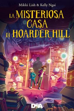 La misteriosa casa di Hoarder Hill