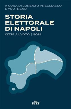 Storia elettorale di Napoli. Città al voto 2021