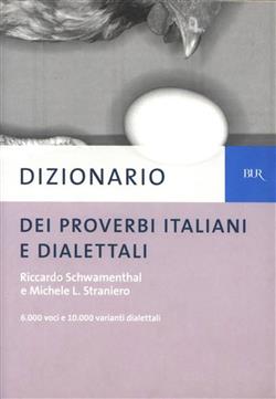 Dizionario dei proverbi italiani con alcune varianti dialettali