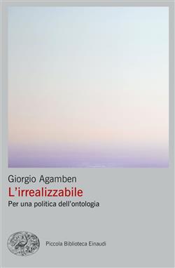 L'irrealizzabile. Per una politica dell'ontologia