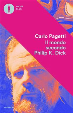 Il mondo secondo Philip K. Dick