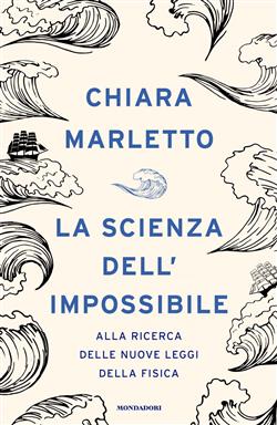 La scienza dell'impossibile. Alla ricerca delle nuove leggi della fisica