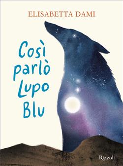 Così parlò Lupo Blu