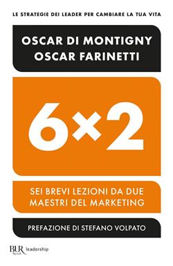 6x2. Sei brevi lezioni da due maestri del marketing