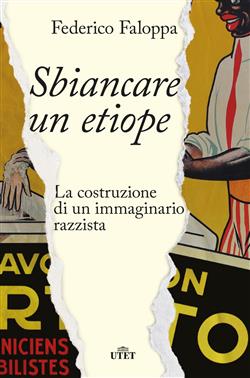 Sbiancare un etiope. La costruzione di un immaginario razzista