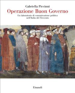 Operazione Buon Governo. Un laboratorio di comunicazione politica nell'Italia del Trecento