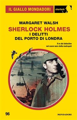 Sherlock Holmes. I delitti del porto di Londra