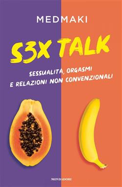 S3X Talk. Sessualità, orgasmi e relazioni non convenzionali