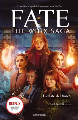 L'estate del fuoco. Fate. The Winx saga