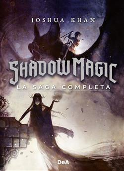 Shadow Magic. La saga completa