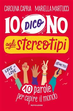 Io dico no agli stereotipi. 10 parole per capire il mondo