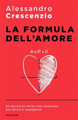 La formula dell'amore. Un percorso verso una relazione più felice e appagante