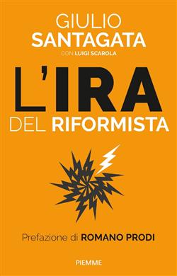 L'ira del riformista. Una politica per il futuro