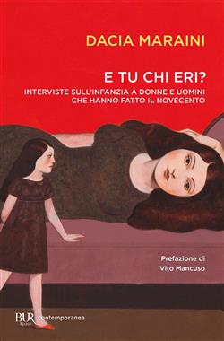 E tu chi eri? Interviste sull'infanzia a donne e uomini che hanno fatto il Novecento