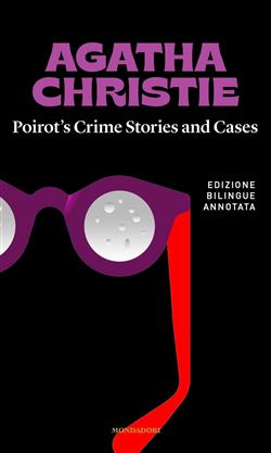 Poirot's Crime Stories and cases-Racconti e indagini di Poirot. Ediz. bilingue