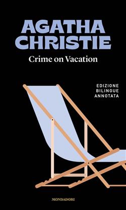 Crime on vacation-Le vacanze di Poirot. Ediz. bilingue