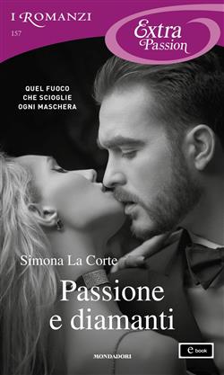 Passione e diamanti