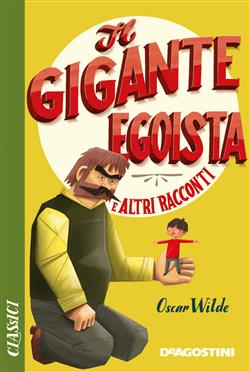 Il gigante egoista e altri racconti