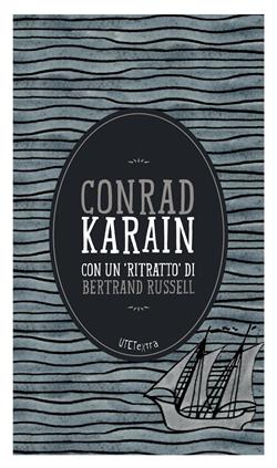 Karain. Con un "ritratto" di Bertrand Russell