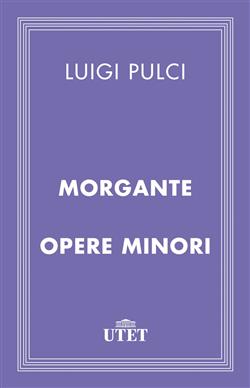 Morgante e opere minori