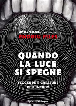 Quando la luce si spegne. Leggende e creature dell'incubo